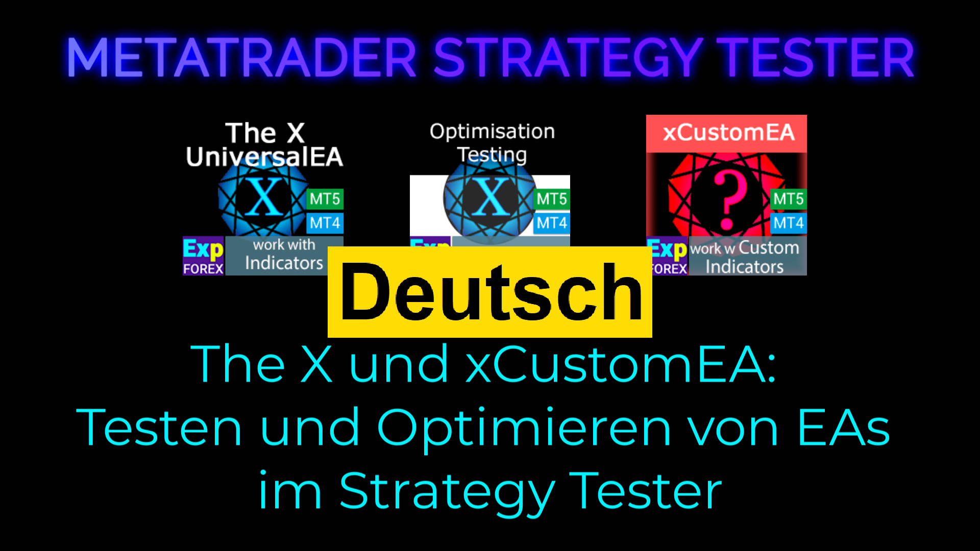 The X - Universeller Expert Advisor (EA) für Forex unter Verwendung Standardindikatoren. Video Thumbnail