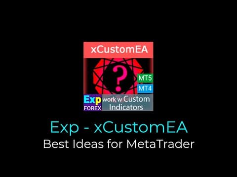 EA The xCustomEA: Consulente di Trading Universale per indicatori personalizzati. Costruttore di strategia personalizzata Video Thumbnail